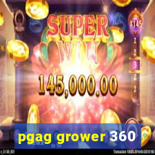 pgag grower 360