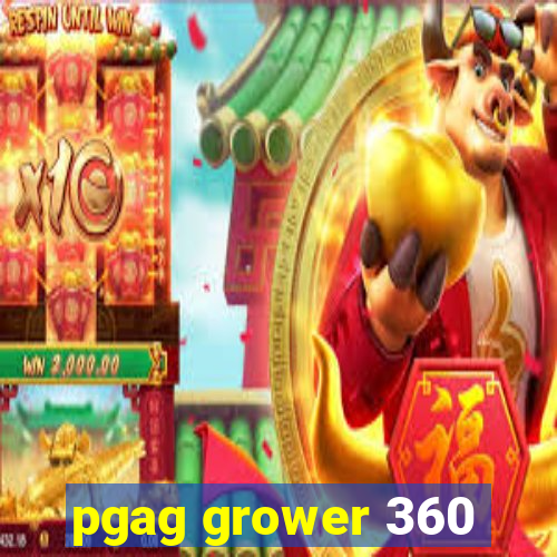 pgag grower 360