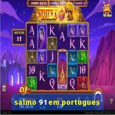 salmo 91 em portugues