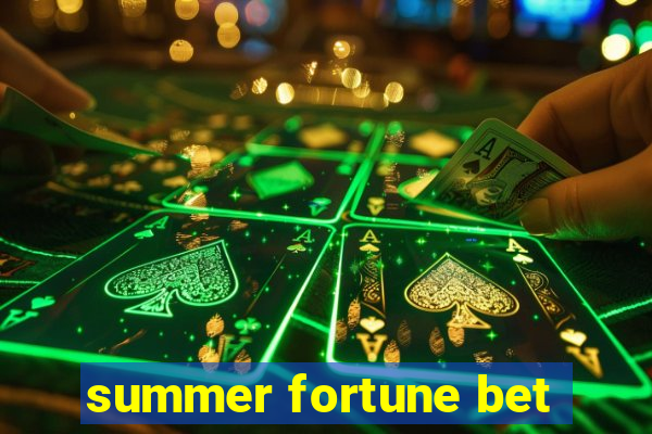 summer fortune bet