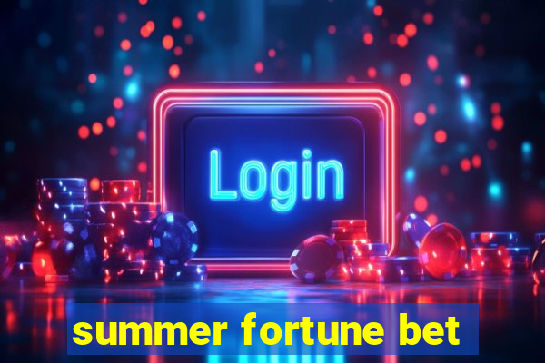 summer fortune bet