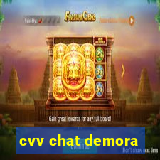 cvv chat demora