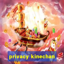 privacy kinechan