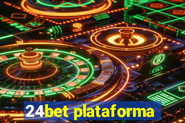 24bet plataforma