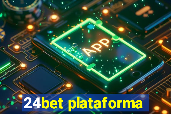 24bet plataforma