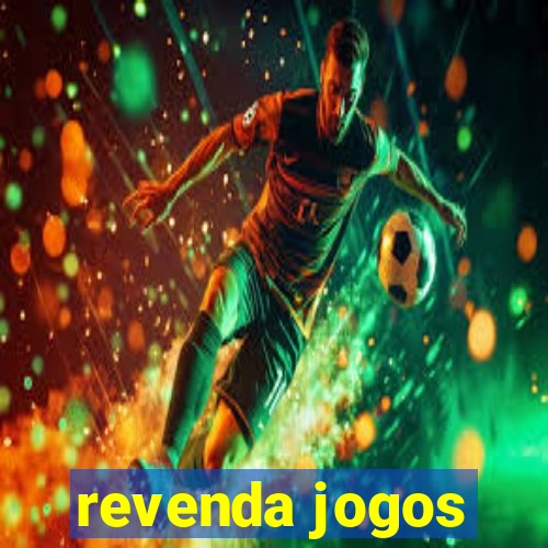 revenda jogos