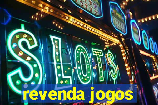 revenda jogos