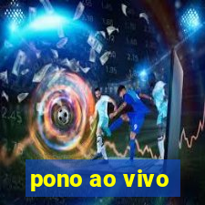 pono ao vivo