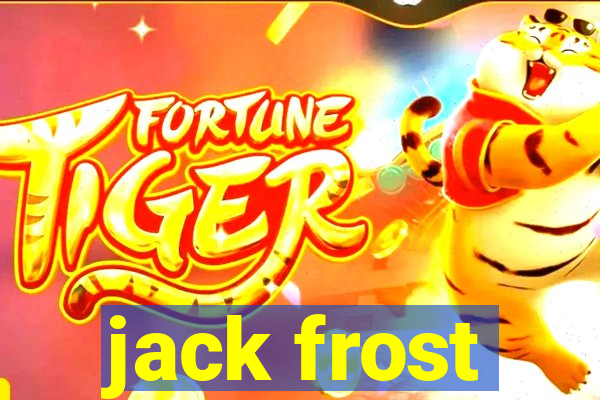 jack frost