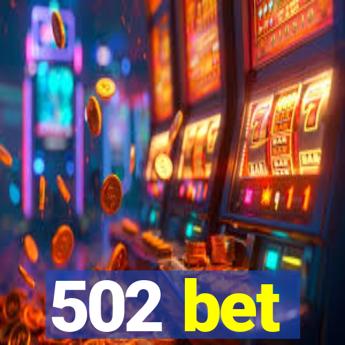 502 bet