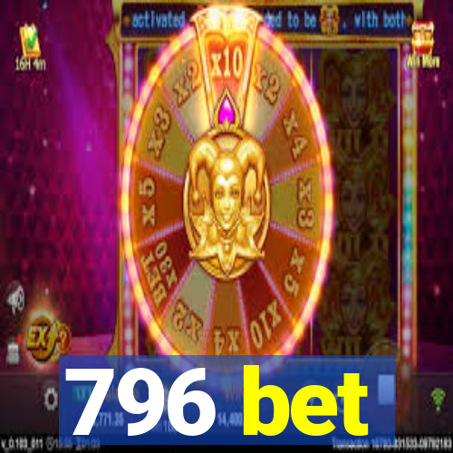 796 bet