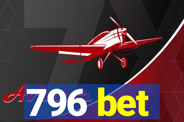 796 bet