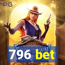 796 bet