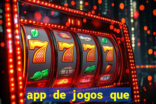 app de jogos que pagam de verdade