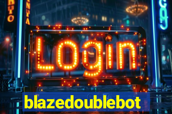 blazedoublebot