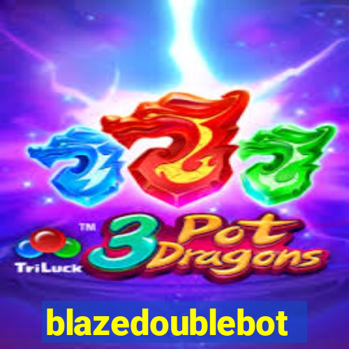 blazedoublebot