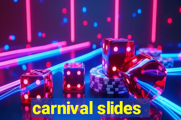 carnival slides