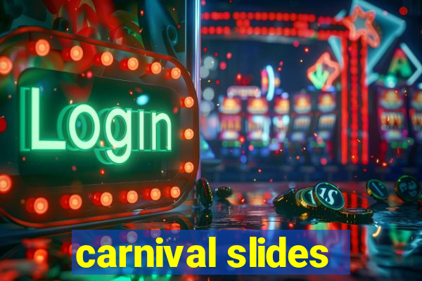 carnival slides