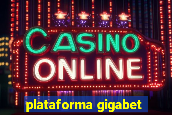 plataforma gigabet