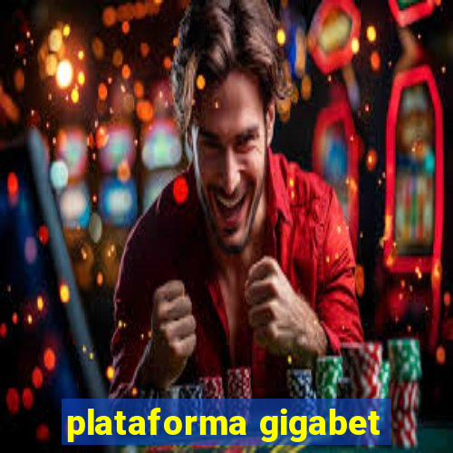 plataforma gigabet