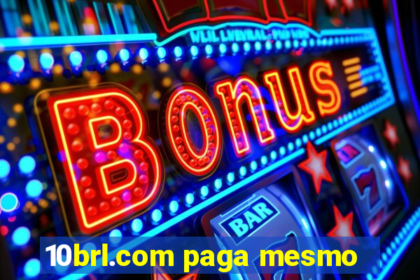 10brl.com paga mesmo