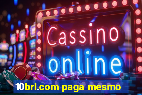 10brl.com paga mesmo