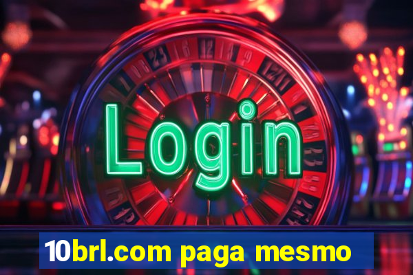 10brl.com paga mesmo