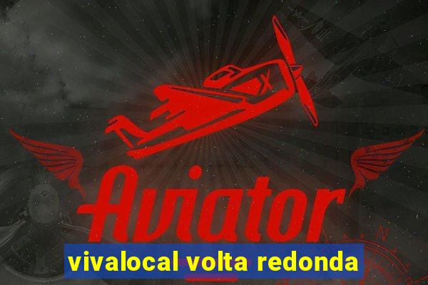 vivalocal volta redonda