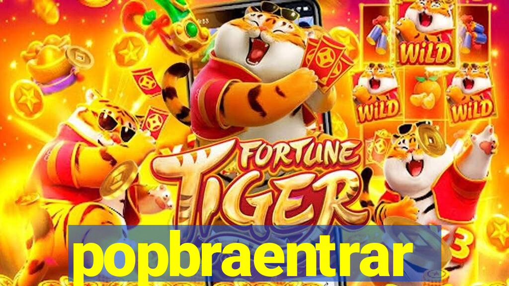 popbraentrar