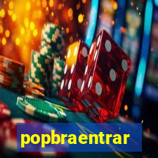 popbraentrar