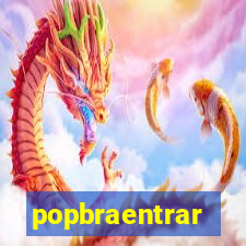 popbraentrar