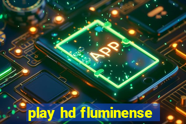 play hd fluminense