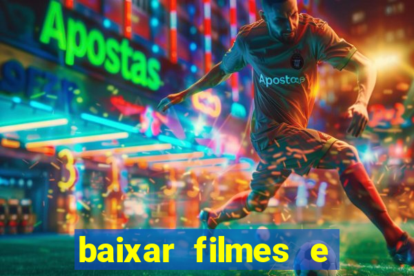 baixar filmes e series em mp4