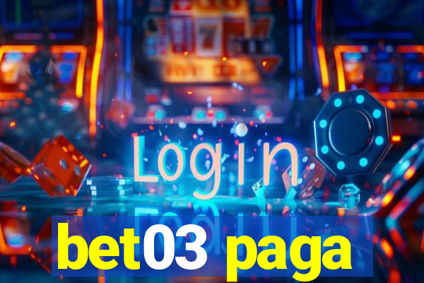 bet03 paga