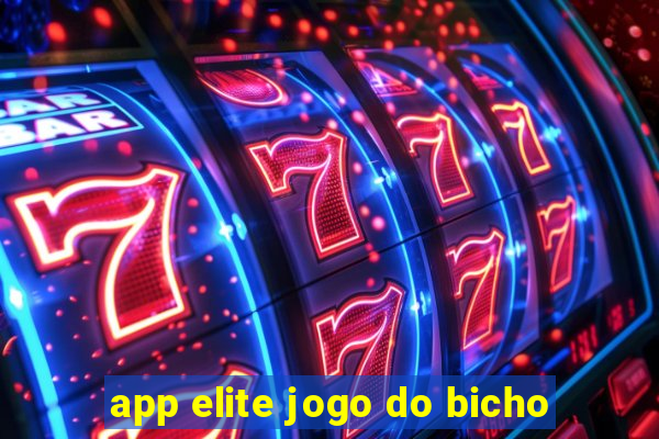 app elite jogo do bicho