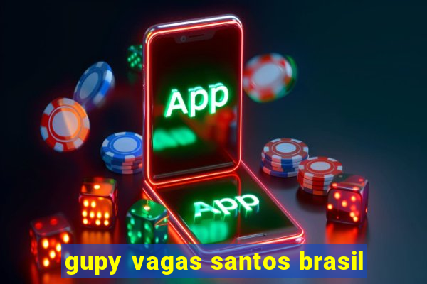 gupy vagas santos brasil