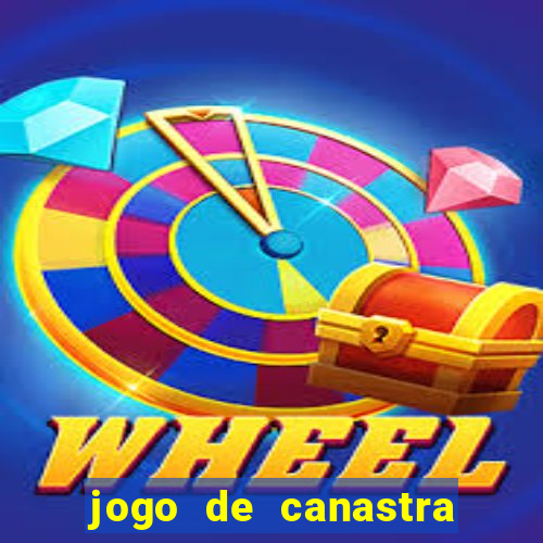 jogo de canastra valendo dinheiro