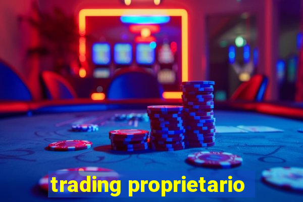 trading proprietario