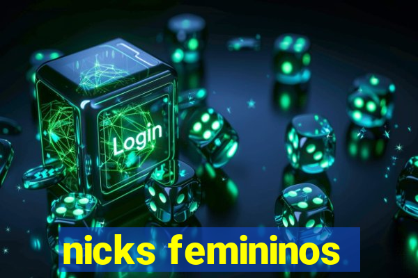 nicks femininos