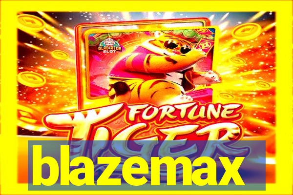 blazemax