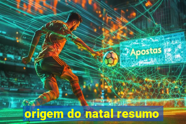 origem do natal resumo