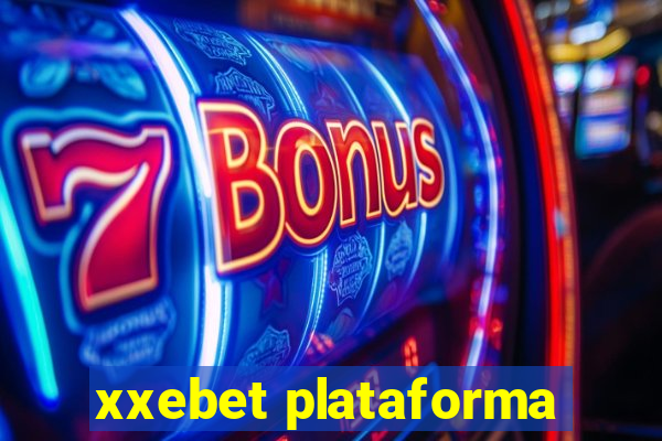 xxebet plataforma