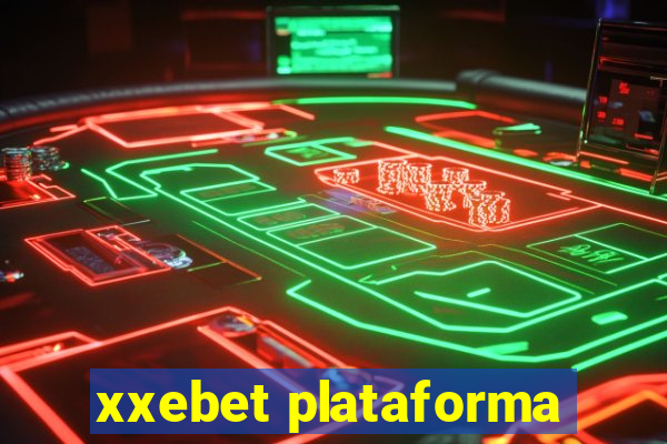 xxebet plataforma