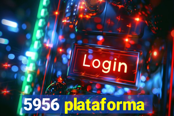 5956 plataforma