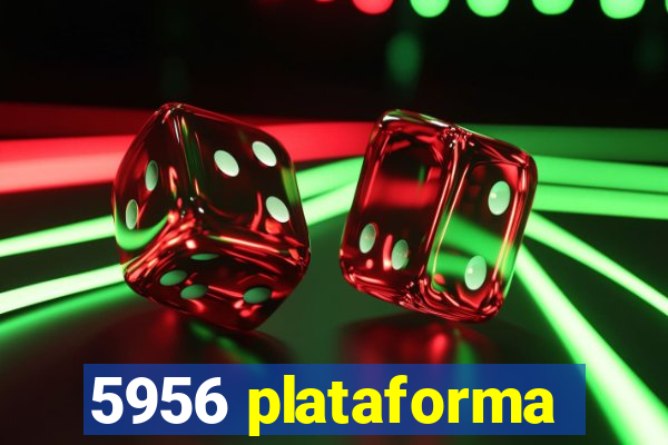 5956 plataforma