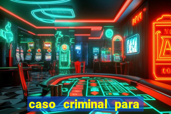 caso criminal para resolver pdf