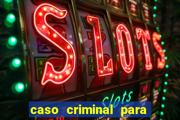 caso criminal para resolver pdf