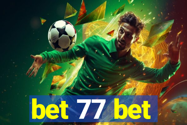 bet 77 bet