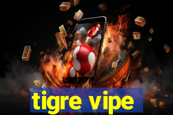 tigre vipe