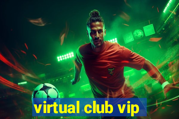 virtual club vip